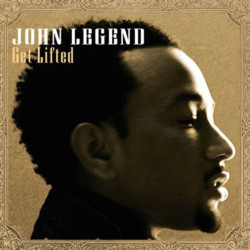 JOHN LEGEND - GET LIFTED...