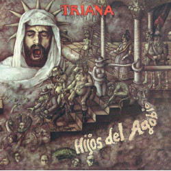 TRIANA - HIJOS DEL AGOBIO...