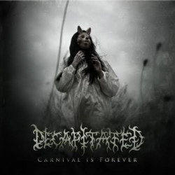 DECAPITATED - CARNIVAL IS...