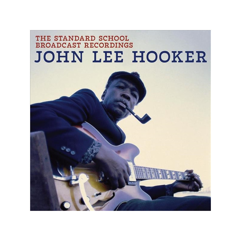 JOHN LEE HOOKER - THE STANDARD SCHOOL BROADCAST RECORDINGS (CD)