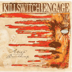 KILLSWITCH ENGAGE - ALIVE...