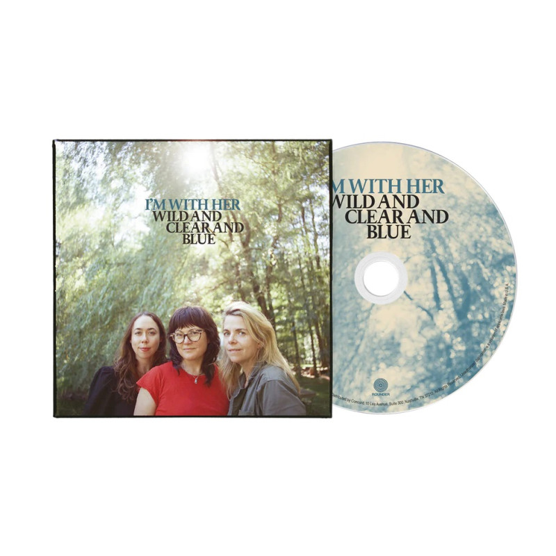 I'M WITH HER - WILD AND CLEAR AND BLUE (CD)