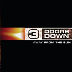3 DOORS DOWN - AWAY FROM...