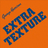 GEORGE HARRISON - EXTRA TEXTURE (CD)