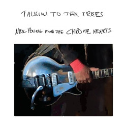 NEIL YOUNG & THE CHROME HEARTS - TALKIN TO THE TREES (CD)