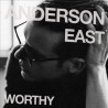 ANDERSON EAST - WORTHY (CD)