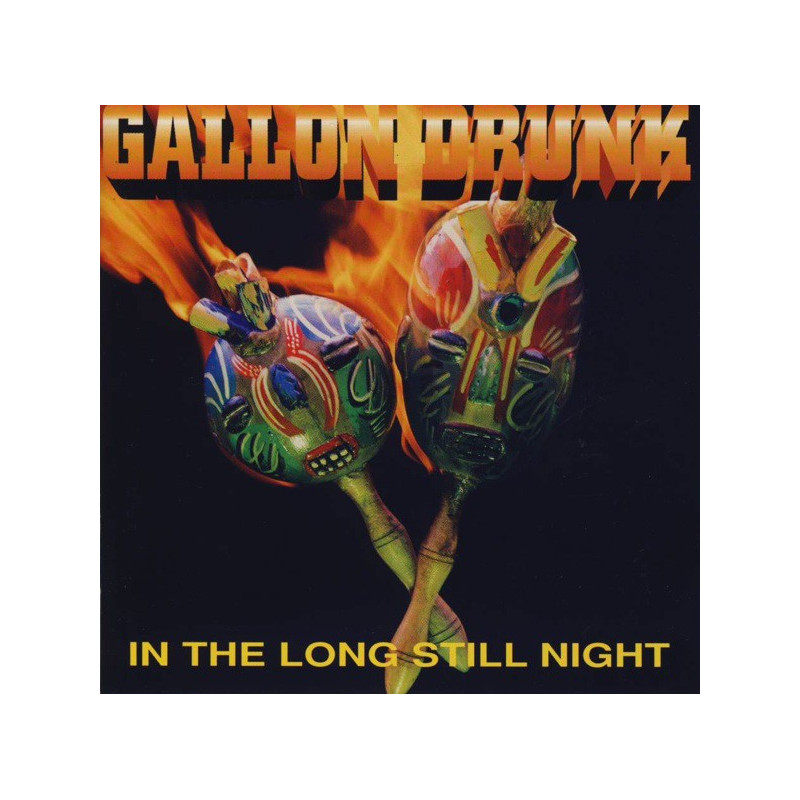 GALLON DRUNK - IN THE LONG STILL NIGHT