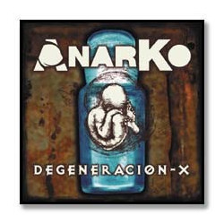 ANARKO - DEGENERACION-X