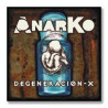 ANARKO - DEGENERACION-X