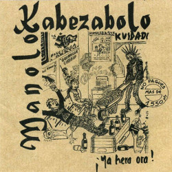 MANOLO KABEZABOLO - YA HERA...