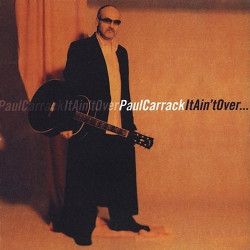 PAUL CARRACK - IT AIN'T OVER REED