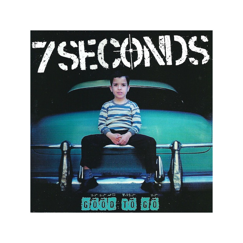 7 SECONDS - GOOD TO GO