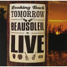 BEAUSOLEIL - LOOKING BACK TOMORROW , LIVE