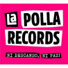 LA POLLA RECORDS - NI DESCANSO, NI PAZ! -