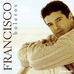 FRANCISCO - BOLEROS