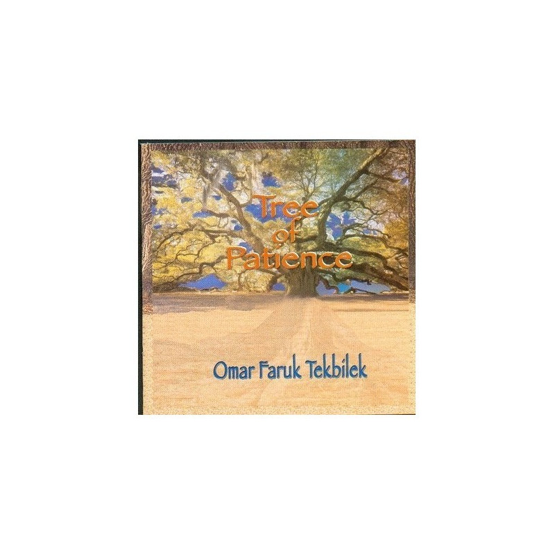 OMAR FARUK TEKBILEK - TREE OF PATIENCE