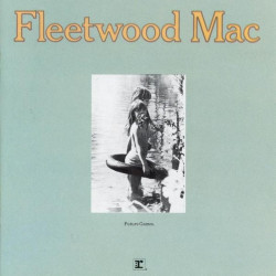 FLEETWOOD MAC - FUTURE GAMES