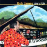 BOB JAMES - JOY RIDE