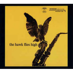 COLEMAN HAWKINS - THE HAWK FLIES HIGH