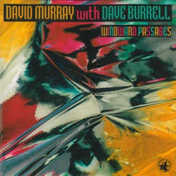 DAVID MURRAY WITH DAVE BURRELL - WINDWARD PASSAGES