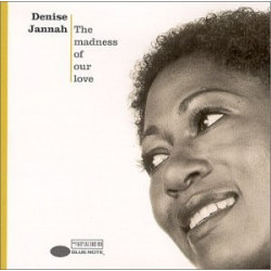 DENISE JANNAH - THE MADNESS OF OUR LOVE