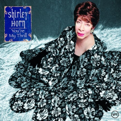SHIRLEY HORN - YOU'RE MY...