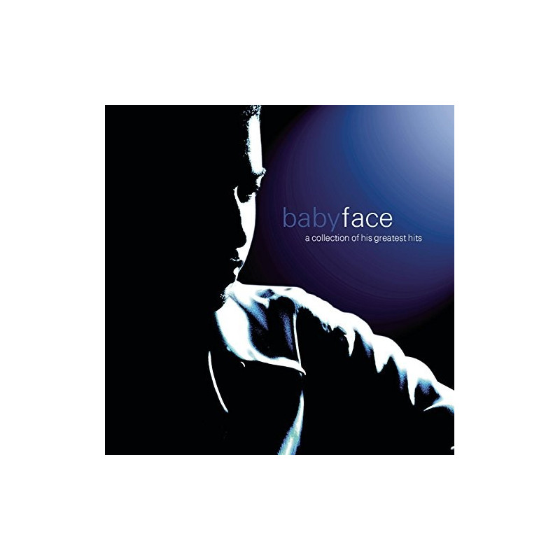 BABYFACE - A COLLECTION OF HIS GREATEST HITS