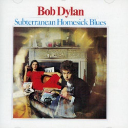 BOB DYLAN - SUBTERRANEAN HOMESICK BLUES