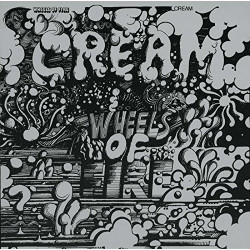 CREAM - WHEELS OF FIRE