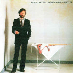 ERIC CLAPTON - MONEY AND CIGARETTES