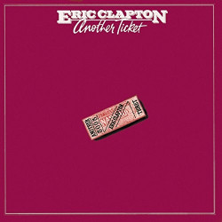 ERIC CLAPTON - ANOTHER TICKET