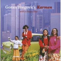 GORAN BREGOVIC - KARMEN - WITH A HAPPY END