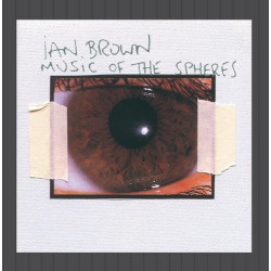 IAN BROWN - MUSIC OF THE SPHERES