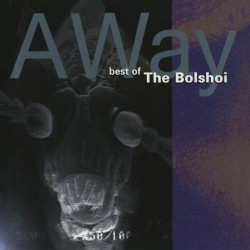 THE BOLSHOI - BEST OF... AWAY