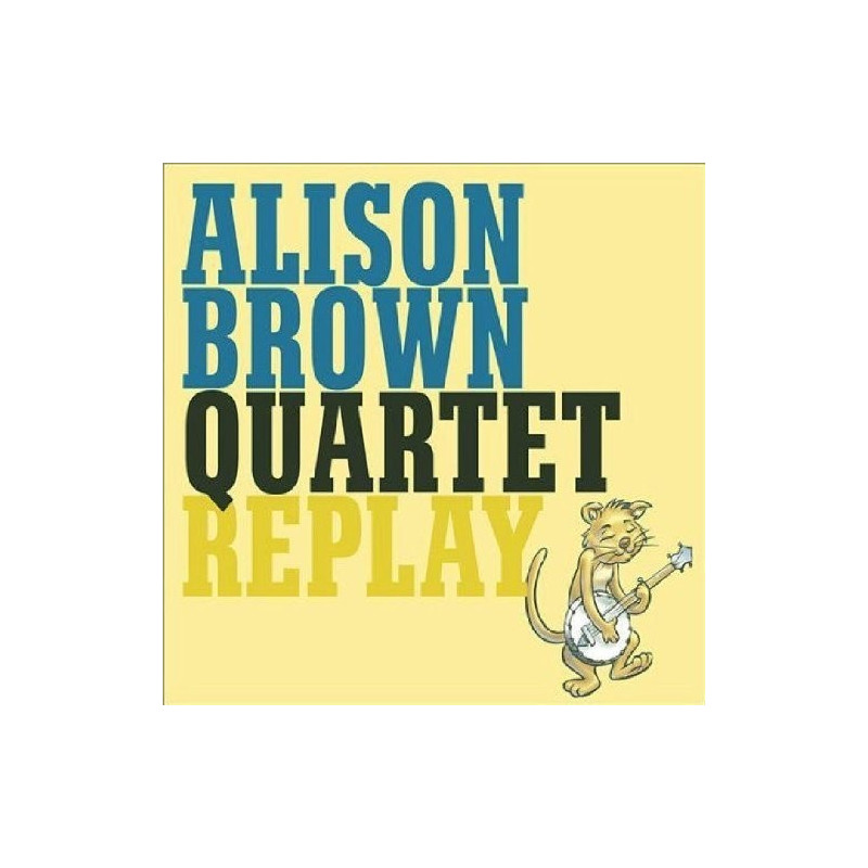 ALISON BROWN QUARTET - REPLAY