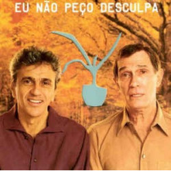 CAETANO VELOSO E JORGE MAUTNER - EU NAO PEÇO DESCULPA