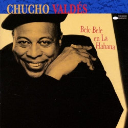 CHUCHO VALDES - BELE BELE...