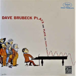 DAVE BRUBECK - PLAYS AND...