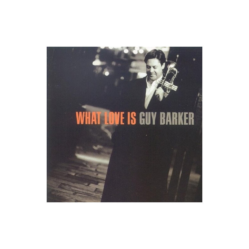 GUY BARKER - WHAT LOVE IS