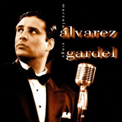 MARCELO ALVAREZ - SINGS GARDEL