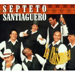 SEPTETO SANTIAGUERO - LA CHISMOSA