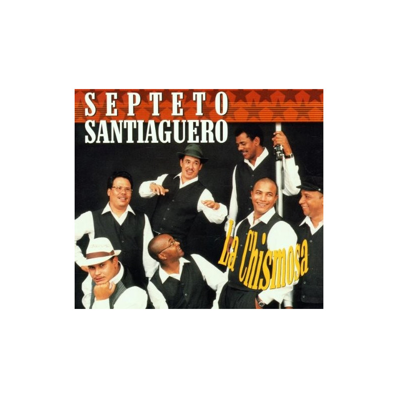 SEPTETO SANTIAGUERO - LA CHISMOSA