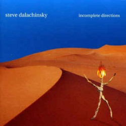 STEVE DALACHINSKY - INCOMPLETE DIRECTIONS
