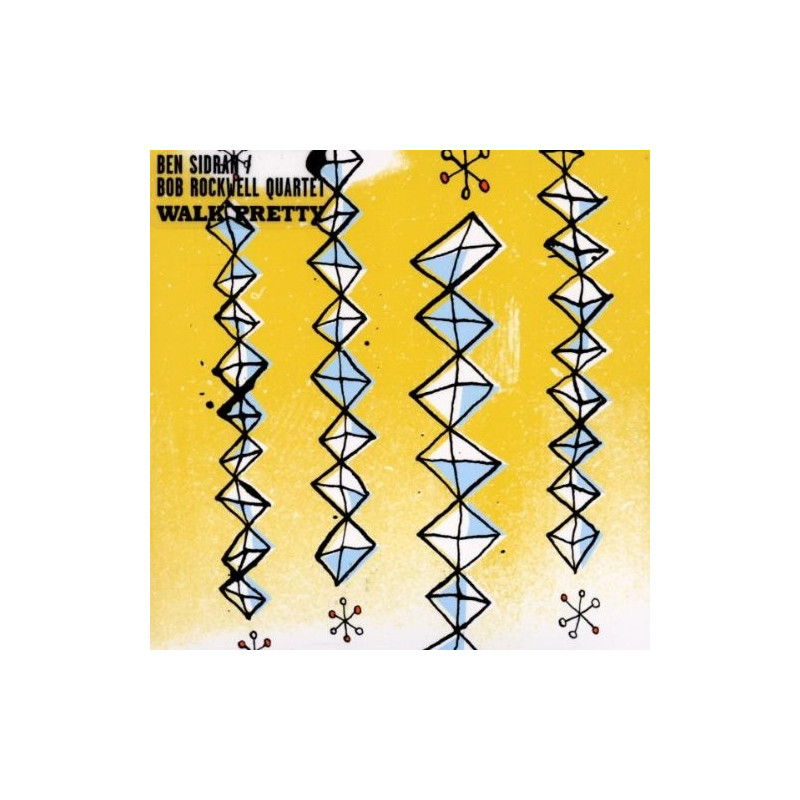 BEN SIDRAN / BOB ROCKWELL QUARTET - WALK PRETTY