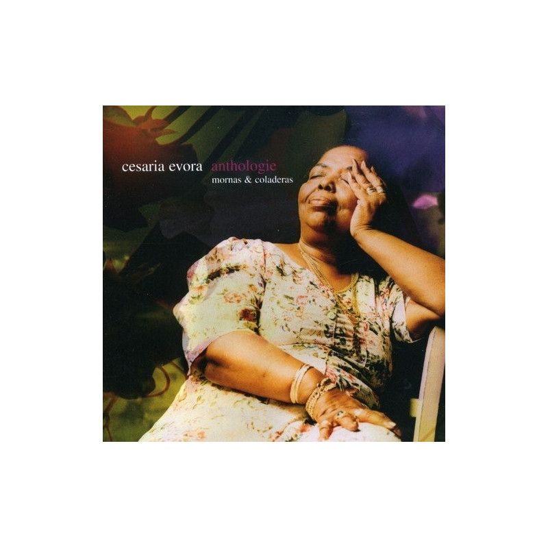 CESARIA EVORA - ANTHOLOGIE - MORNAS & COLADERAS