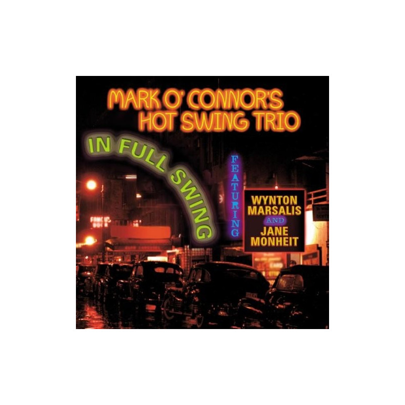 MARK O'CONNOR'S HOT SWING TRIO - IN FULL SWING