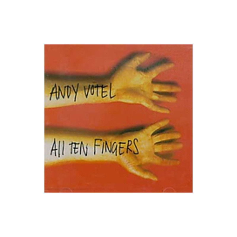 ANDY VOTEL - ALL TEN FINGERS