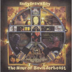 BADLY DRAWN BOY - THE HOUR OF BEWILDERBEAST