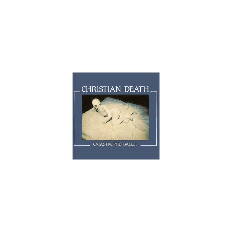 CHRISTIAN DEATH - CATSTROPHE BALLET