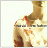 MAL VICI - LOVE FASHION